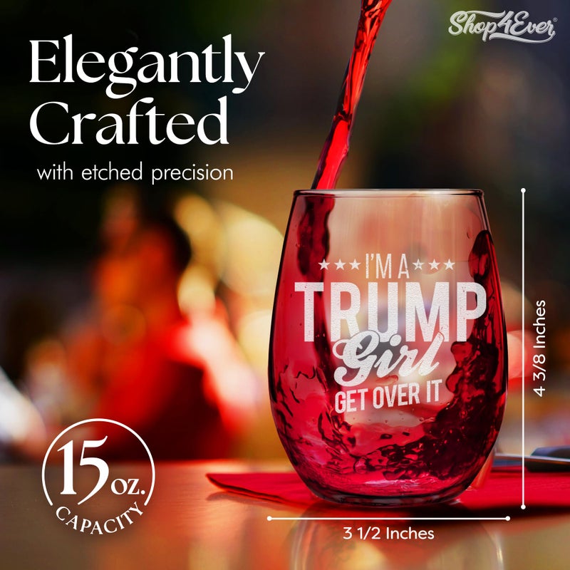 Shop4Ever I'm A Trump Girl Get Over It Laser Engraved Stemless Wine Glass 15 oz. Donald Trump Gift - Image 3